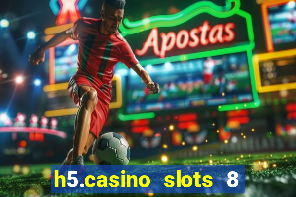 h5.casino slots 8 paga mesmo